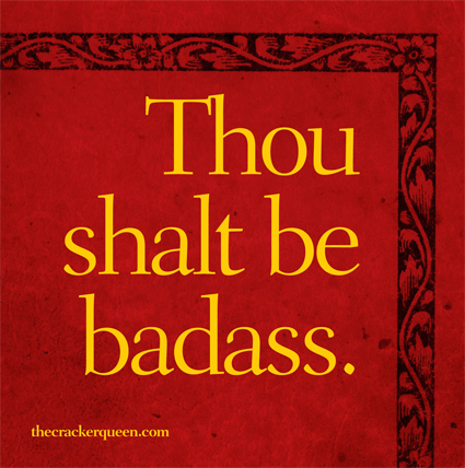 Thou Shalt Be Badass Graphis